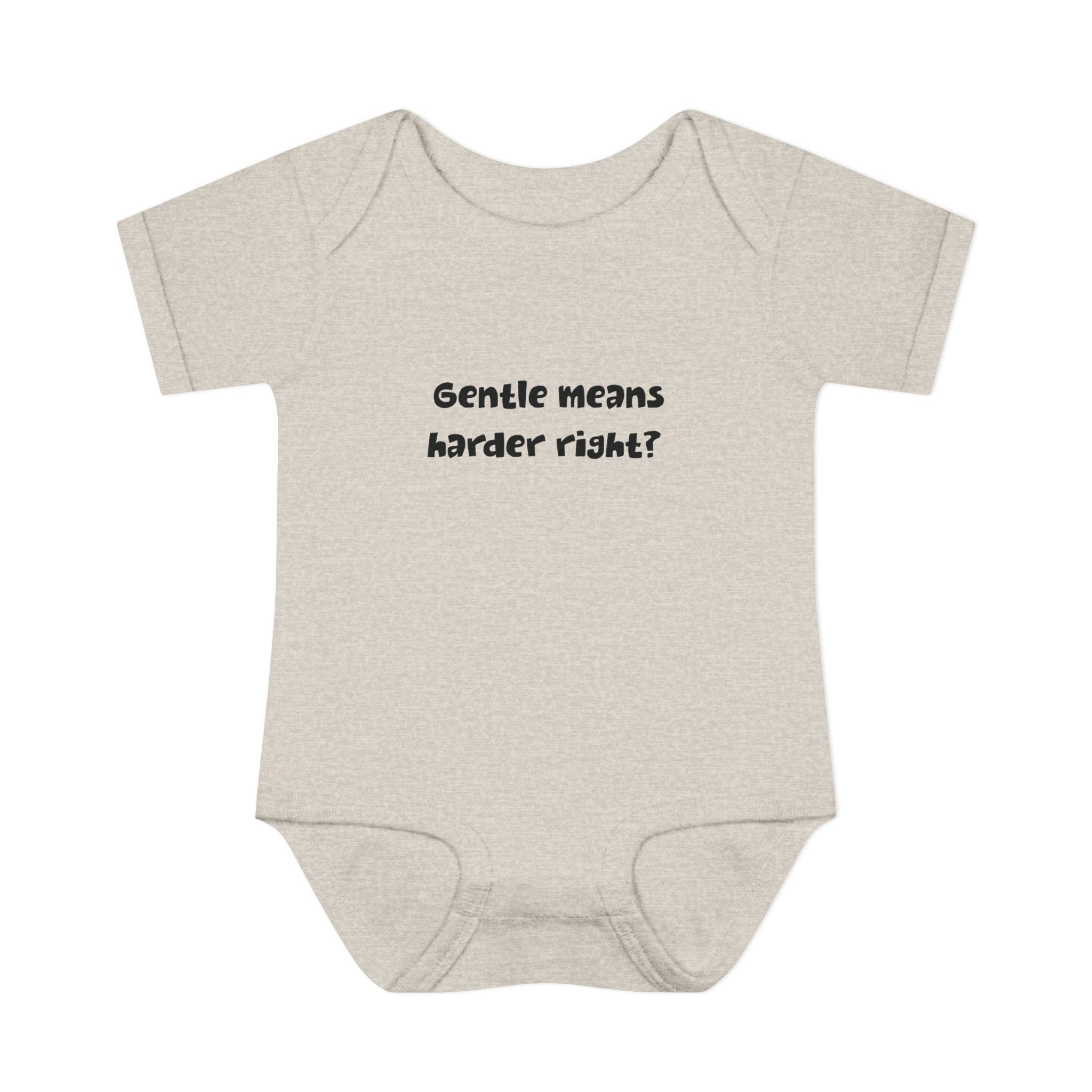Gentle means Harder