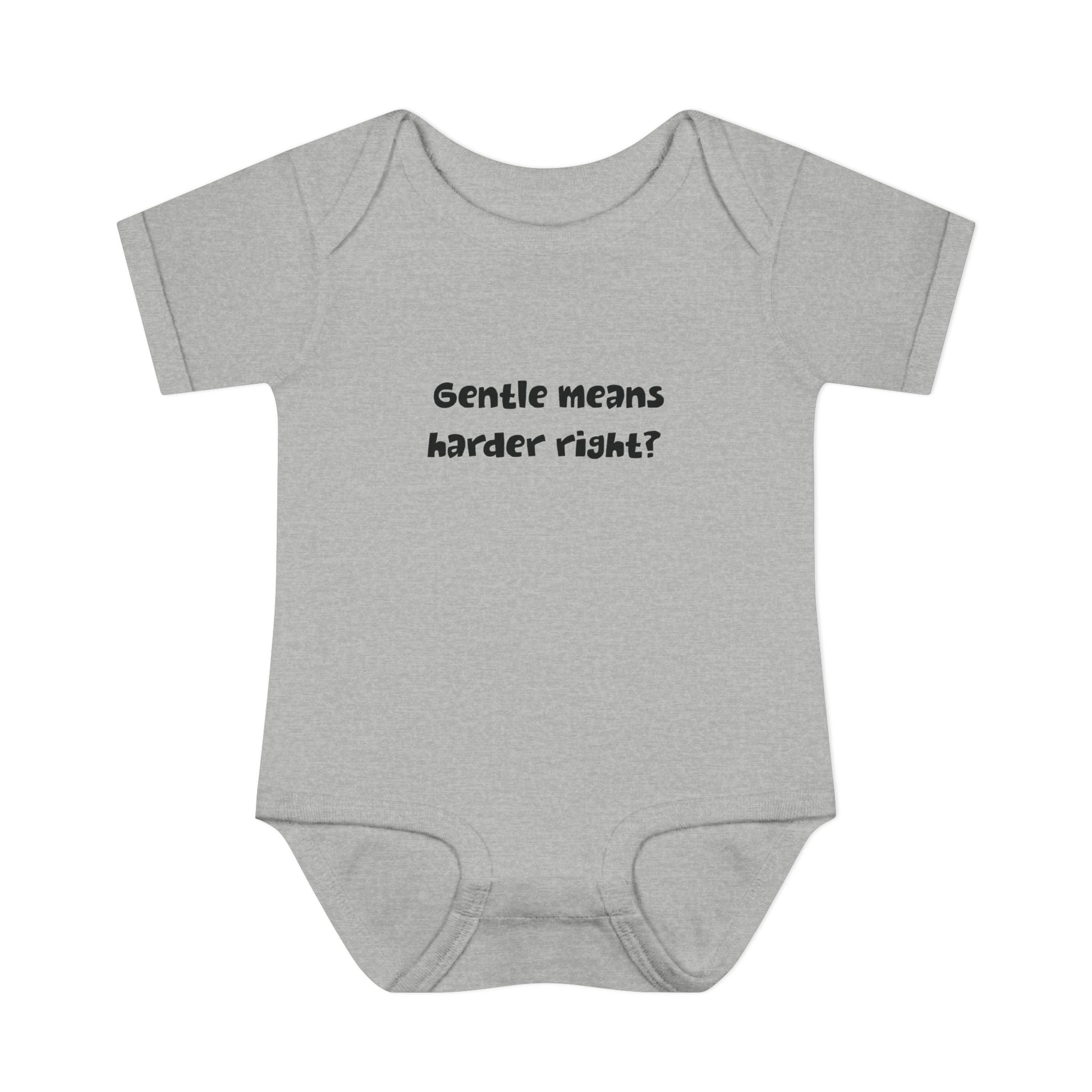 Gentle means Harder