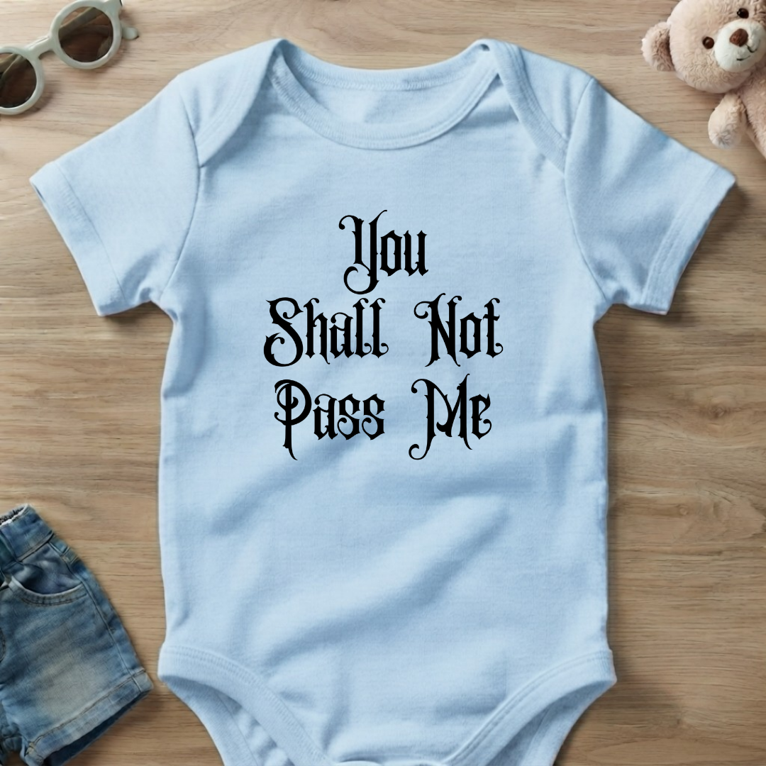 You Shall Not Pass Me